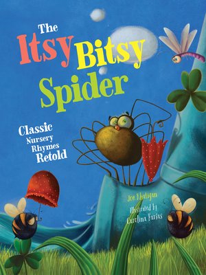 cover image of The Itsy Bitsy Spider: Classic Nursery Rhymes Retold